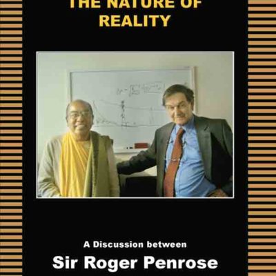 Science and spirituality, the nature of reality, sir roger penrose