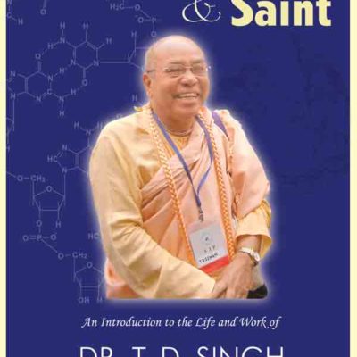 Scientist and Saint - Dr TD Singh